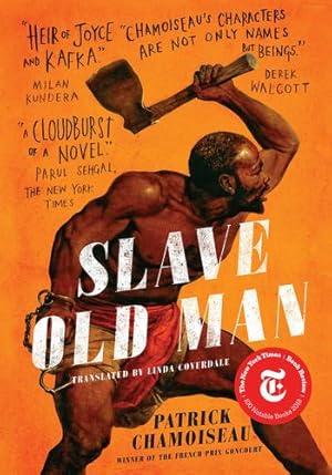 Seller image for Slave Old Man: A Novel by Chamoiseau, Patrick [Paperback ] for sale by booksXpress