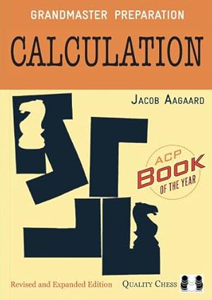 Seller image for Grandmaster Preparation: Calculation by Aagaard, Jacob [Paperback ] for sale by booksXpress
