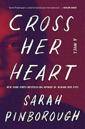 Bild des Verkufers fr Cross Her Heart: A Novel : A Novel zum Verkauf von AHA-BUCH