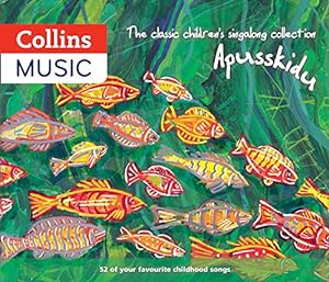 Image du vendeur pour The Classic Childrenâs Singalong Collection: Apusskidu: 52 of Your Favourite Childhood Songs: Nursery Rhymes, Song-Stories, Folk Tunes, Pop Hits, Musicals and Music Hall Classics by Gadsby, David, Harrop, Beatrice, Blakeley, Peggy [Hardcover ] mis en vente par booksXpress