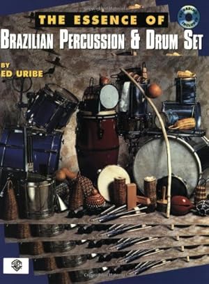 Image du vendeur pour The Essence of Brazilian Percussion & Drum Set: Book & CD by Uribe, Ed [Paperback ] mis en vente par booksXpress