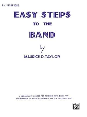 Imagen del vendedor de Easy Steps to the Band E-flat Alto Saxophone [Soft Cover ] a la venta por booksXpress