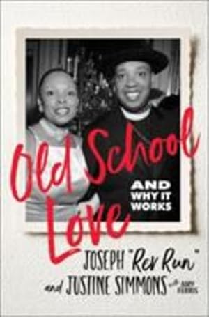 Seller image for Old School Love: And Why It Works by Simmons, Joseph \Rev Run\, Simmons, Justine [Hardcover ] for sale by booksXpress