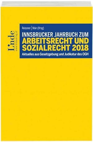 Seller image for Innsbrucker Jahrbuch zum Arbeitsrecht und Sozialrecht 2018: Aktuelle OGH- und EuGH-Judikatur : Aktuelle OGH- und EuGH-Judikatur for sale by AHA-BUCH