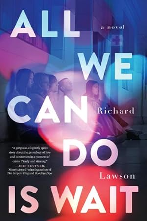 Seller image for All We Can Do Is Wait : A Novel for sale by AHA-BUCH