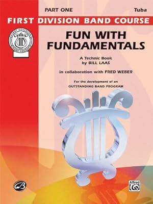 Bild des Verkufers fr Fun with Fundamentals: Bass (Tuba) (First Division Band Course) by Laas, Bill, Weber, Fred [Paperback ] zum Verkauf von booksXpress