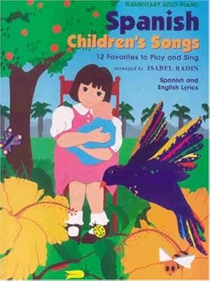 Seller image for Spanish Children's Songs: 12 Favorites to Play and Sing (Spanish, English Language Edition) [Soft Cover ] for sale by booksXpress