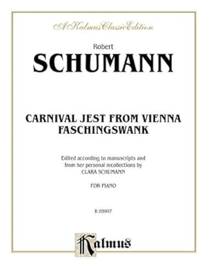 Seller image for Carnival Jest from Vienna, Op. 26 ("Faschingsschwank") (Kalmus Edition) [Soft Cover ] for sale by booksXpress