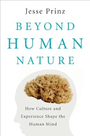Seller image for Beyond Human Nature: How Culture and Experience Shape the Human Mind [Hardcover ] for sale by booksXpress
