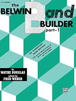 Image du vendeur pour Belwin Band Builder, Part 1: B-flat Clarinet by Wayne Douglas, Fred Weber [Paperback ] mis en vente par booksXpress