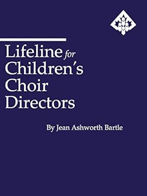 Seller image for Lifeline for Children's Choir Directors by Bartle, Jean Ashworth [Paperback ] for sale by booksXpress