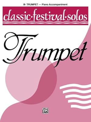 Imagen del vendedor de Classic Festival Solos (B-flat Trumpet), Vol 1: Piano Acc. [Paperback ] a la venta por booksXpress