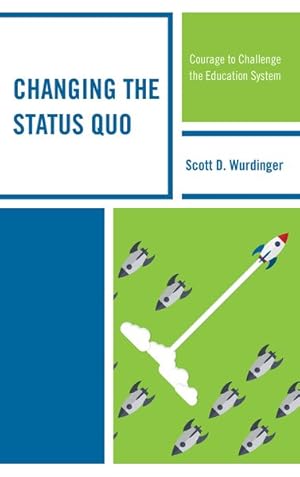 Immagine del venditore per Changing the Status Quo : Courage to Challenge the Education System venduto da GreatBookPricesUK