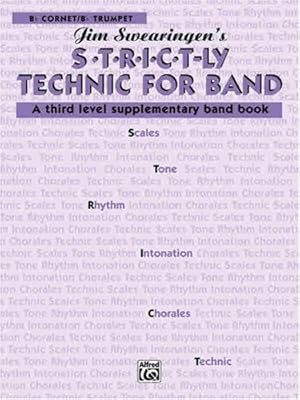 Seller image for S*t*r*i*c*t-ly [Strictly] Technic for Band (A Third Level Supplementary Band Book): B-flat Cornet by Swearingen, Jim [Paperback ] for sale by booksXpress
