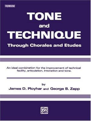 Seller image for Tone and Technique: Through Chorales and Etudes (Trombone) by Ployhar, James D., Zepp, George B. [Paperback ] for sale by booksXpress