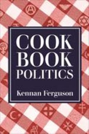 Immagine del venditore per Cookbook Politics by Ferguson, Kennan [Hardcover ] venduto da booksXpress