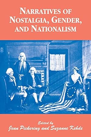 Bild des Verkufers fr Narratives of Nostalgia, Gender, and Nationalism [Paperback ] zum Verkauf von booksXpress