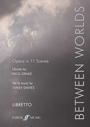 Imagen del vendedor de Between Worlds: Opera in 11 Scenes, Libretto (Faber Edition) [Soft Cover ] a la venta por booksXpress