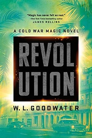 Immagine del venditore per Revolution (Cold War Magic novel, A) by Goodwater, W.L. [Paperback ] venduto da booksXpress