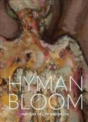 Image du vendeur pour Hyman Bloom: Matters of Life and Death by Bloom, Hyman [Hardcover ] mis en vente par booksXpress