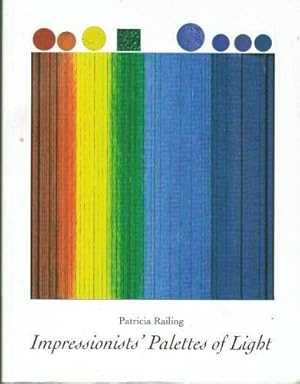 Bild des Verkufers fr Impressionists' Palettes of Light by Railing, Patricia [Paperback ] zum Verkauf von booksXpress