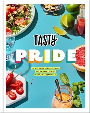Image du vendeur pour Tasty Pride: 75 Recipes and Stories from the Queer Food Community by Tasty, Szewczyk, Jesse [Hardcover ] mis en vente par booksXpress