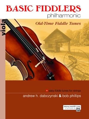 Bild des Verkufers fr Basic Fiddlers Philharmonic: Old-Time Fiddle Tunes- Viola (Philharmonic Series) by Dabczynski, Andrew H., Phillips, Bob [Paperback ] zum Verkauf von booksXpress