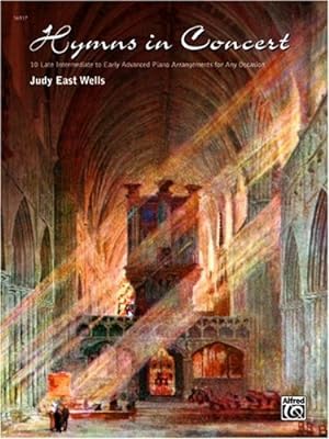 Seller image for Hymns in Concert: 10 Late Intermediate to Early Advanced Piano Arrangements for Any Occasion by Wells, Judy East [Paperback ] for sale by booksXpress