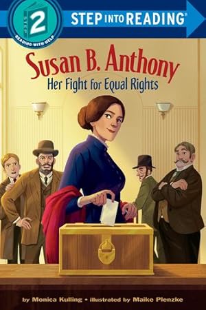 Imagen del vendedor de Susan B. Anthony: Her Fight for Equal Rights (Step into Reading) by Kulling, Monica [Paperback ] a la venta por booksXpress