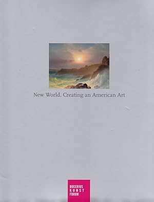 Bild des Verkufers fr New World. Creating an American Art. Bucerius-Kunst-Forum, 24. Februar bis 28. Mai 2007 ; Staatsgalerie Stuttgart, 21. Juli bis 21. Oktober 2007 ; [anlsslich der Ausstellung "Neue Welt. Die Erfindung der Amerikanischen Malerei" ; eine Ausstellung des Wadsworth Atheneum Museum of Art, Hartford, Connecticut, USA]. Katalog Elizabeth Mankin Kornhauser in Zusammenarbeit mit Ortrud Westheider und Karsten Mller. Mit Beitr. von Winfried Fluck . (bers. aus dem Engl.: Cintus Media, Boris Burauel] / Publikationen des Bucerius-Kunst-Forums.) zum Verkauf von Fundus-Online GbR Borkert Schwarz Zerfa