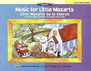 Imagen del vendedor de Music for Little Mozarts -- Little Mozarts Go to Church, Bk 3-4: 10 Favorite Hymns, Spirituals and Sunday School Songs by Barden, Christine H., Kowalchyk, Gayle, Lancaster, E. L. [Paperback ] a la venta por booksXpress