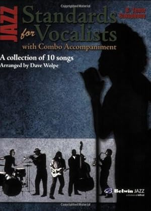 Imagen del vendedor de Jazz Standards for Vocalist: With Combo Accompaniment: Bb Tenor Saxophone by Wolpe, Dave [Paperback ] a la venta por booksXpress