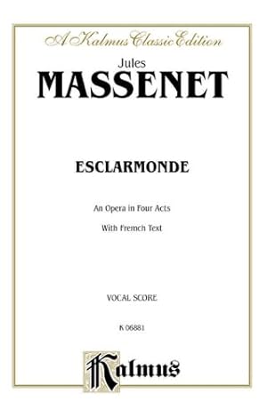 Bild des Verkufers fr Esclarmonde: French Language Edition, Vocal Score (Kalmus Edition) (French Edition) [Paperback ] zum Verkauf von booksXpress
