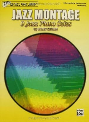 Image du vendeur pour Jazz Montage: 9 Jazz Piano Solos (WB Jazz Piano Library) (Intermediate Piano - Level Four) [Soft Cover ] mis en vente par booksXpress