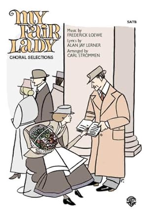 Seller image for My Fair Lady (Choral Selections) by Lerner, Alan Jay [Paperback ] for sale by booksXpress