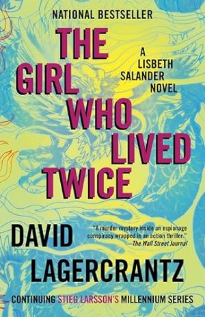 Seller image for The Girl Who Lived Twice: A Lisbeth Salander novel, continuing Stieg Larsson's Millennium Series by Lagercrantz, David, Lagercrantz, David [Paperback ] for sale by booksXpress