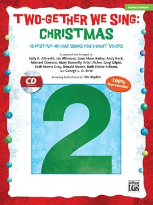 Seller image for Two-Gether We Sing -- Christmas: 10 Festive Arrangements for 2-Part Voices (Kit), Book & Enhanced CD [Soft Cover ] for sale by booksXpress