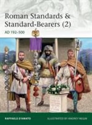 Image du vendeur pour Roman Standards & Standard-Bearers (2): AD 192â  500 (Elite) by Dâ  Amato, Raffaele [Paperback ] mis en vente par booksXpress