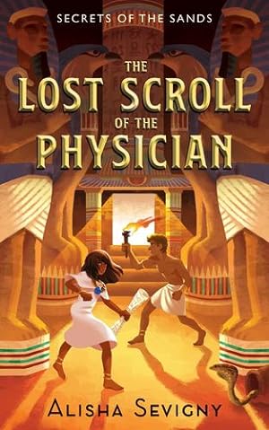Seller image for The Lost Scroll of the Physician (Secrets of the Sands) by Sevigny, Alisha [Paperback ] for sale by booksXpress