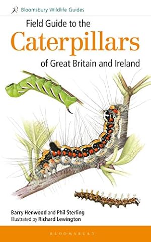 Seller image for Field Guide to the Caterpillars of Great Britain and Ireland (Field Guides) by Sterling, Phil, Henwood, Barry [Paperback ] for sale by booksXpress