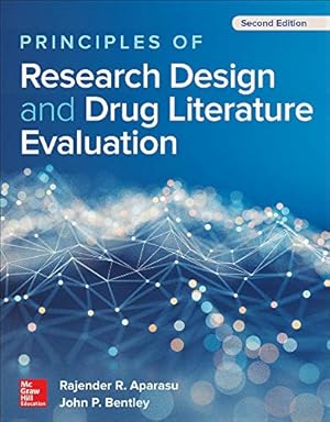 Seller image for Principles of Research Design and Drug Literature Evaluation, Second Edition by Aparasu, Rajender, Bentley, John [Paperback ] for sale by booksXpress