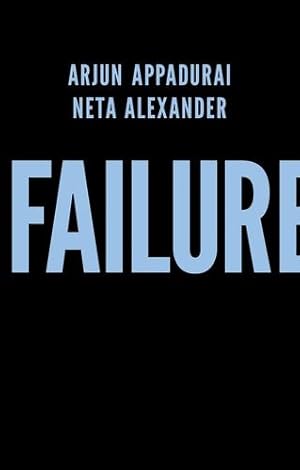 Bild des Verkufers fr Failure by Appadurai, Arjun, Alexander, Neta [Paperback ] zum Verkauf von booksXpress