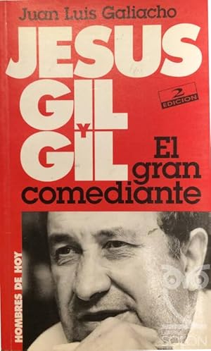 Jesús Gil y Gil. El gran comediante