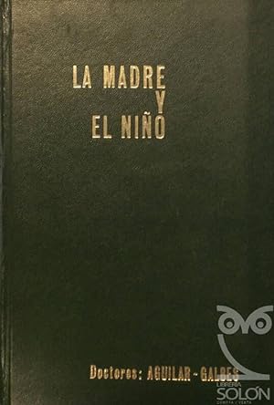 Immagine del venditore per La madre y El nio. Tratado de Maternologa y Puericultura venduto da LIBRERA SOLN