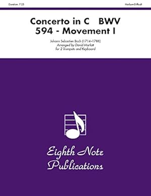 Seller image for Concerto in C, BWV 594 (Movement I): Part(s) (Eighth Note Publications) Paperback for sale by booksXpress