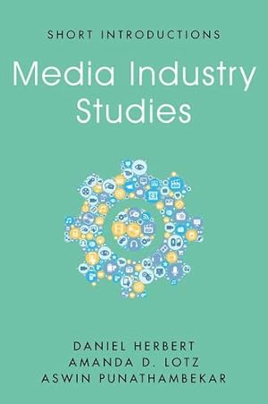 Seller image for Media Industry Studies (Short Introductions) by Herbert, Daniel, Lotz, Amanda D., Punathambekar, Aswin [Hardcover ] for sale by booksXpress
