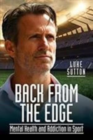Seller image for Back from the Edge: Mental Health and Addiction in Sport by Sutton, Luke [Paperback ] for sale by booksXpress