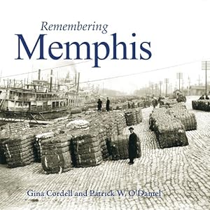Bild des Verkufers fr Remembering Memphis by O'Daniel, Patrick, Cordell, Gina [Paperback ] zum Verkauf von booksXpress