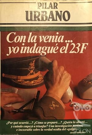 Con la venia. yo indagué el 23F