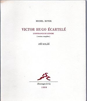 Victor Hugo écartelé. Lespérance de lencre (version complète)